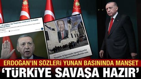 Erdoğanın açıklaması Yunan basınında manşet oldu